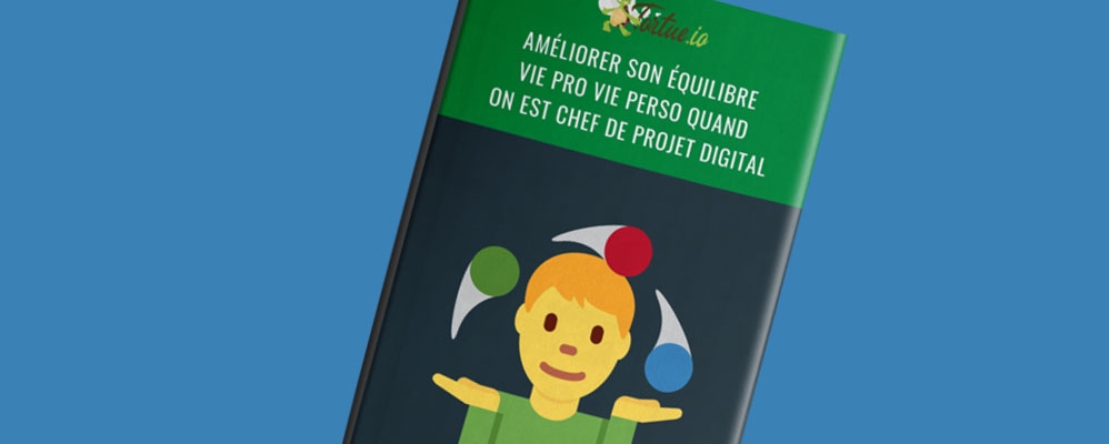 Équilibre vie pro vie perso chef de projet